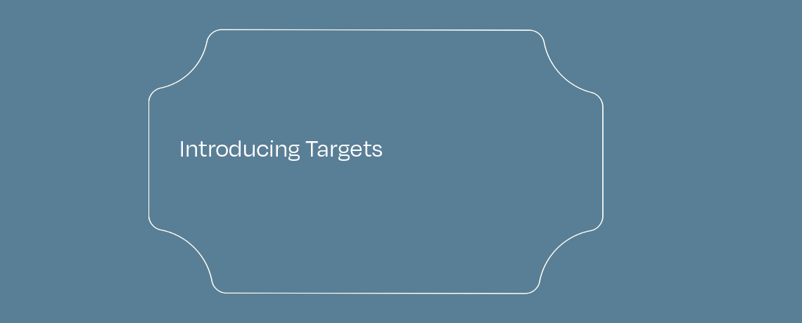 <Introducing Targets