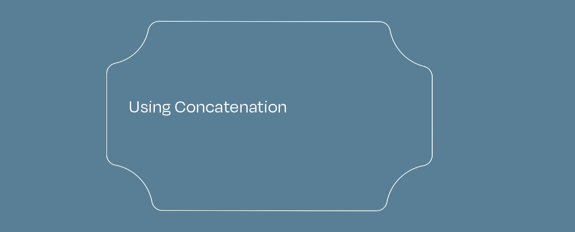 <Using Concatenation