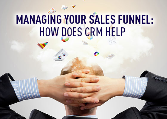 Managing your sales funnel   how does CRM help