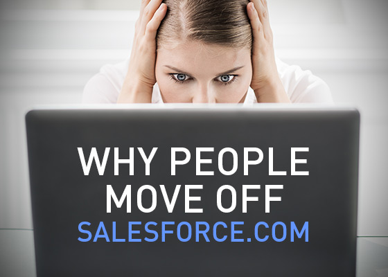 Why people move off salesforcecom