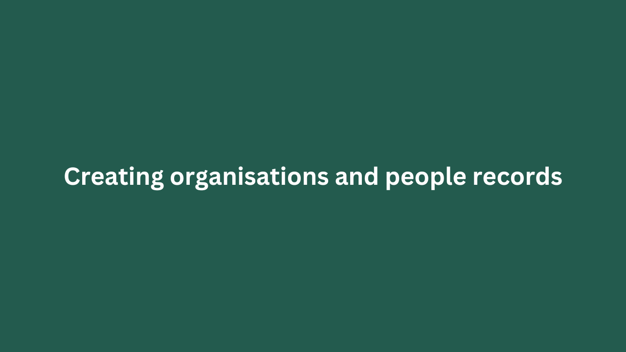 Creating Organisation And People Records featured image