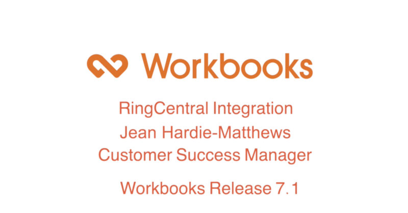 Workbooks Release 7.1 – RingCentral Integration featured image