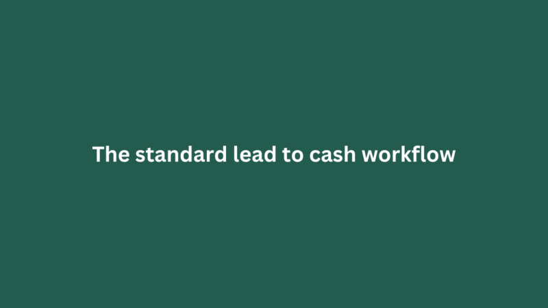 The Standard Lead To Cash Workflow featured image