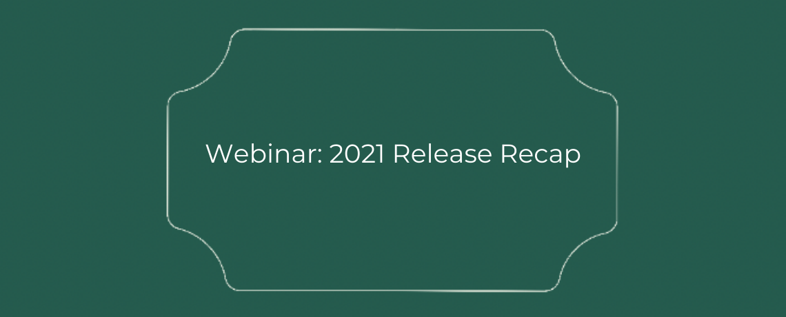 Webinar: 2021 Release Recap featured image