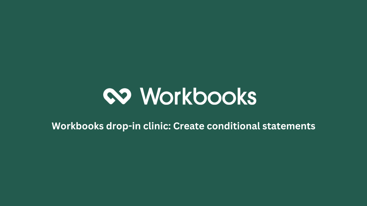Workbooks drop-in clinic: Create conditional statements featured image